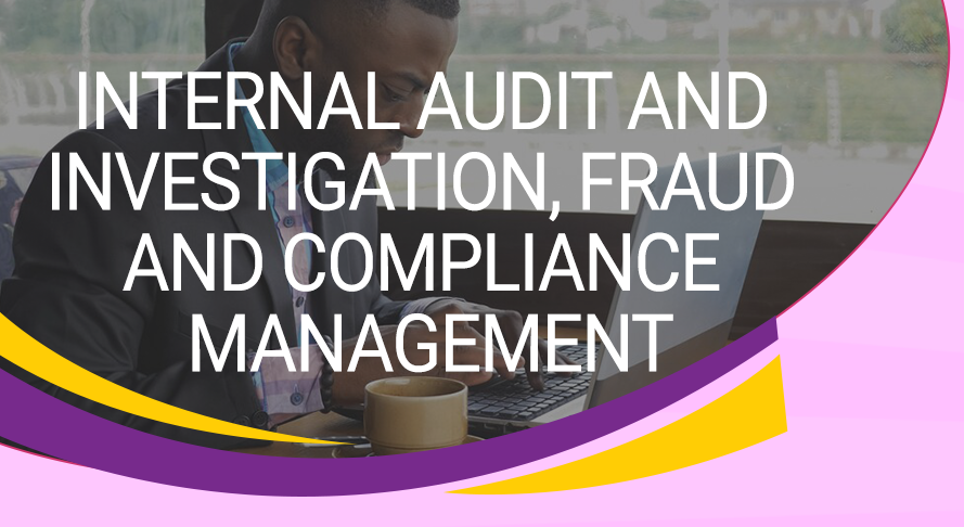 Internal Audit and Investigation, Fraud and Compliance Management